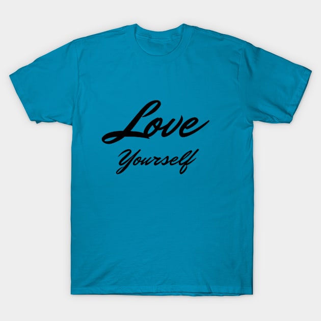 Love Yourself T-Shirt by thefandomgirl